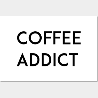 COFFEE ADDICT Posters and Art